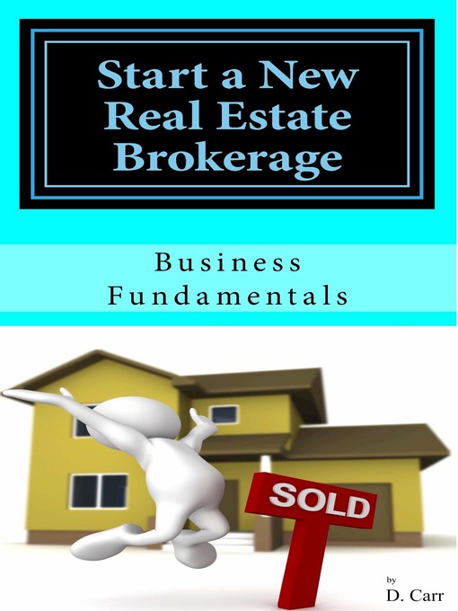 Title details for Start a New Real Estate Brokerage, Economically! by D Carr - Available